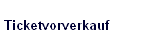 Ticketvorverkauf