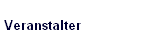 Veranstalter